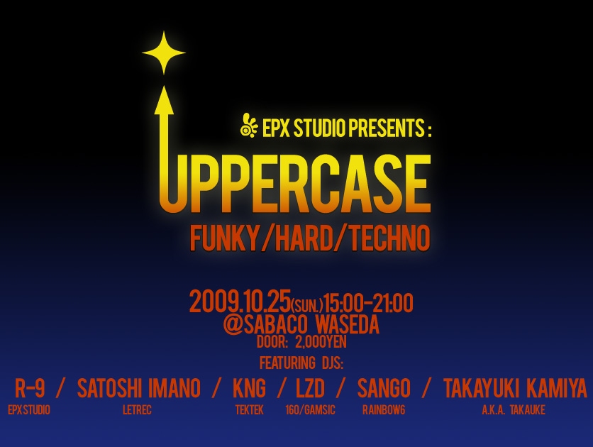 UPPERCASE -FUNKY/HEARD/TECHNO- 2009.10.25(SUN.) SABACO