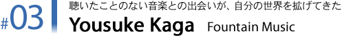 3FYousuke Kaga (Fountain Music)